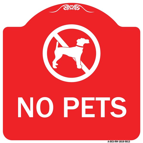 Designer Series Sign-No Pets, Red & White Heavy-Gauge Aluminum Sign, 18" x 18", RW-1818-9813